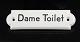 Porcelæn skilt "Dame Toilet"