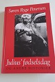 Julius´ fødselsdag og andre historier
Af Søren Ryge Petersen
Forlag Gyldendal
2023
Sideantal 188