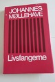 Livsfangerne
Af Johannes Møllehave
Forlag Danmarks Bogklub 
1977
Sideantal 182
God stand