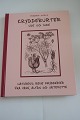 Krydderurter ude og inde
Naturens rene krydderier fra have, altan og 
urtepotte
Dyrkning - anvendelse - opskrifter (se mere info 
på foto af bagsiden af bogen)
1999
Askholms Forlag (Publisher)
Pages: 93
As good as new
