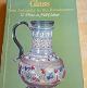 *Glass: Antiquity to the Renaissance* (in English). A professional handbook in fine condition, 157 pages.